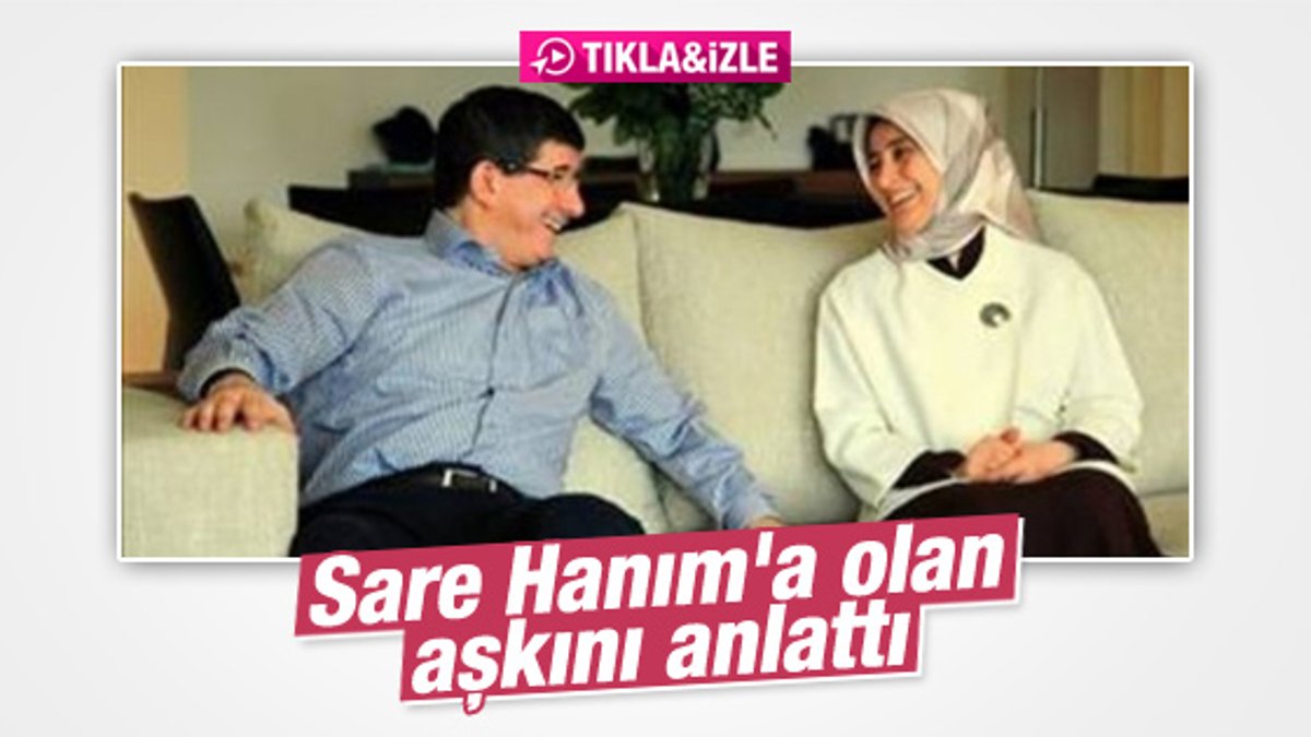 Başbakan Ahmet Davutoğlu'ndan eşine aşk sözleri