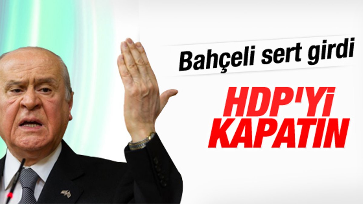 Bahçeli HDP ile ilgili başsavcılığı göreve çağırdı