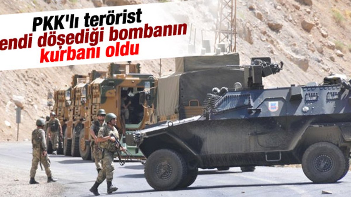 Hakkari'de bomba PKK'lının elinde patladı