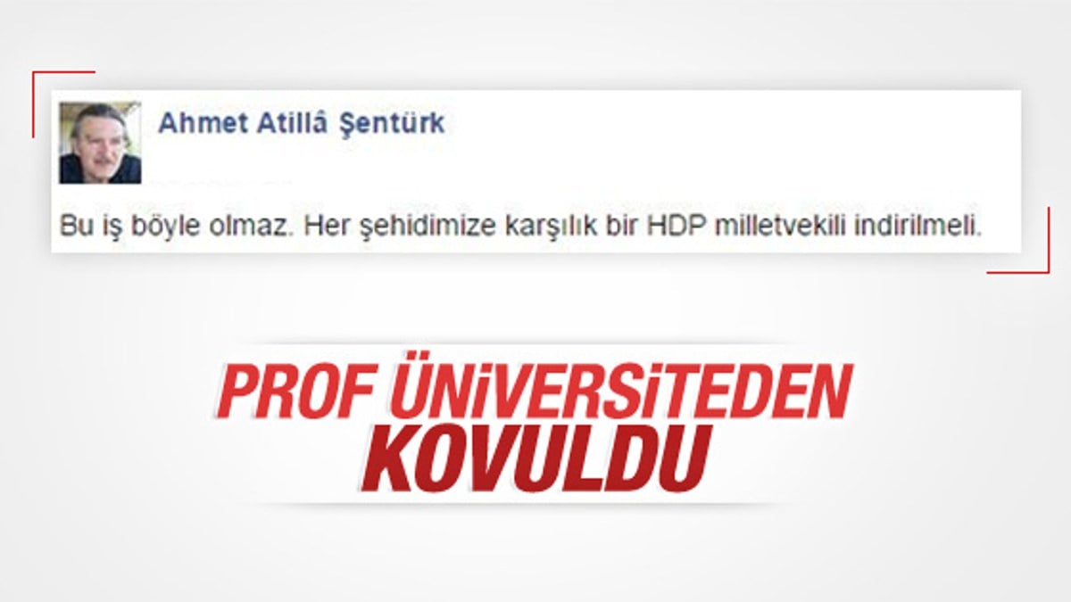 Ahmet Atilla Şentürk HDP paylaşımı yüzünden kovuldu