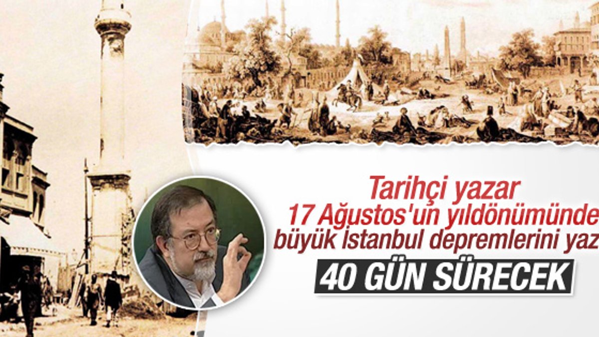 Murat Bardakçı büyük İstanbul depremini yazdı