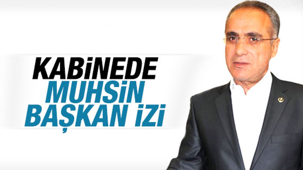 Muhsin Yazıcıoğlu'na en yakın isim yeni kabinede