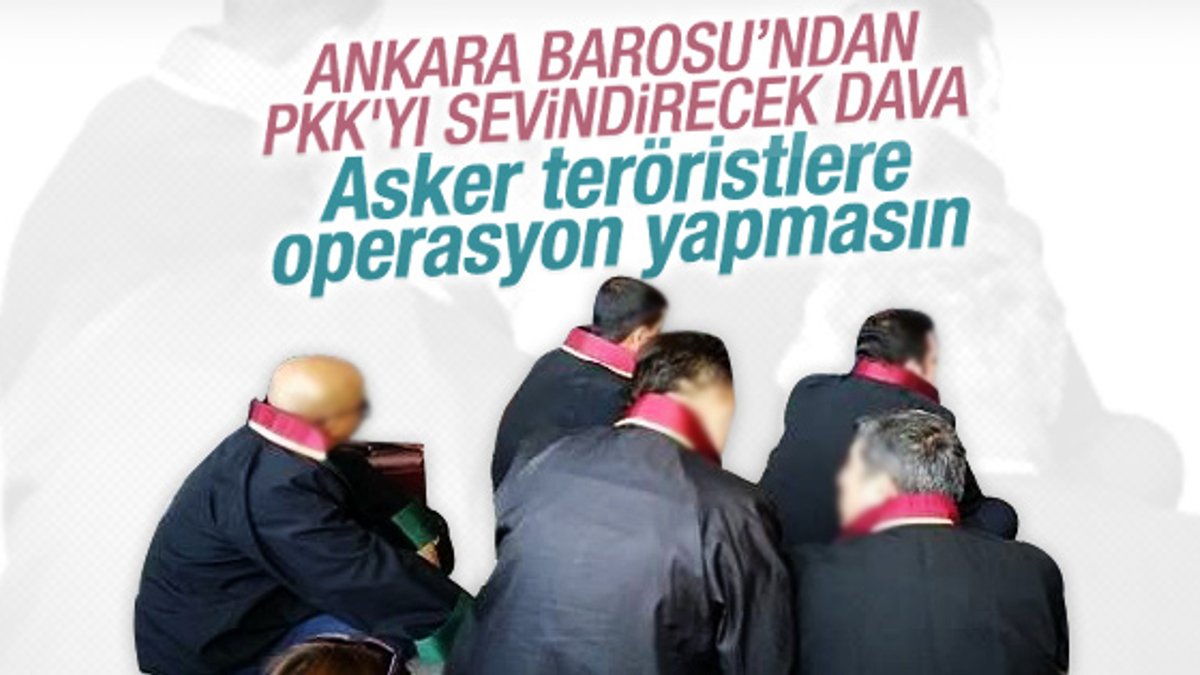 Ankara Barosu'ndan PKK'yı sevindirecek dava
