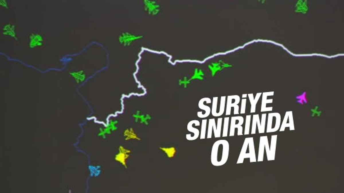 Suriye sınırının anlık radar görüntüsü yayınlandı