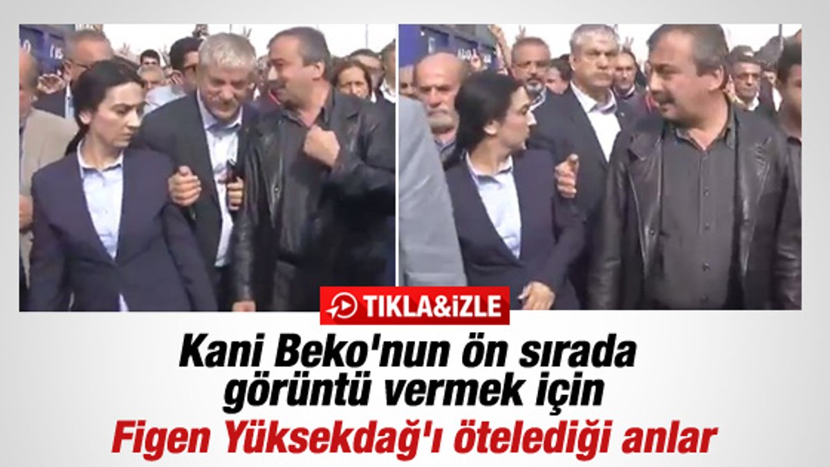 HDP'liler gülerken Kani Beko da öne geçmeye çalışıyordu