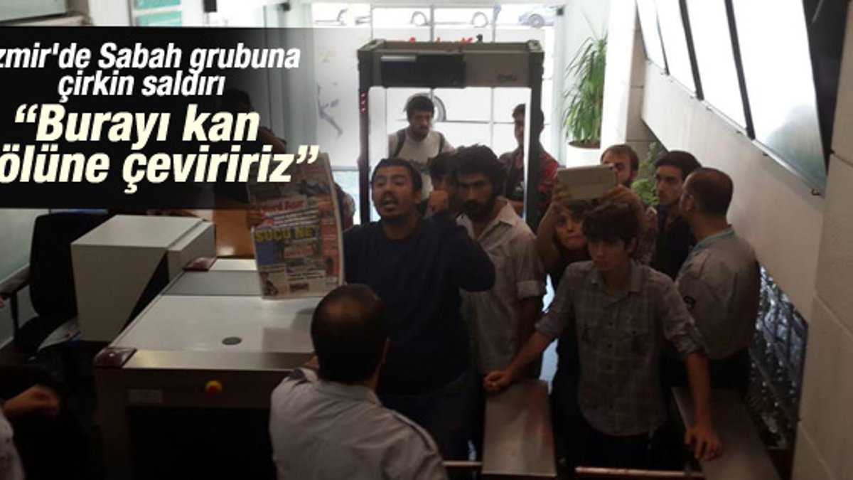 İzmir'de Turkuvaz Medya binasına saldırı