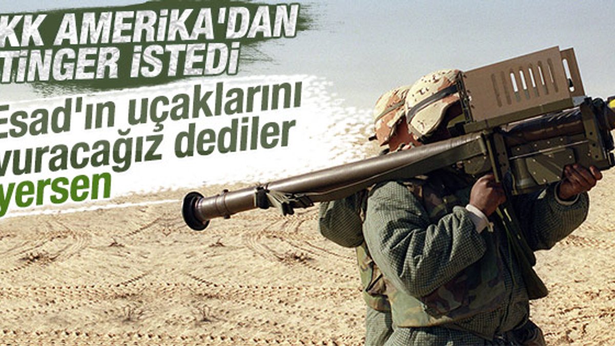 PKK ABD'den Stinger füzesi istedi