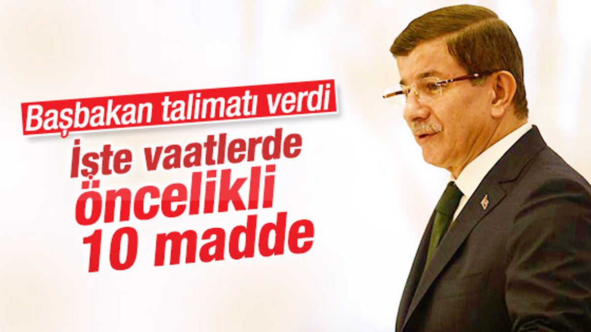 Başbakan Davutoğlu 10 maddelik paket için talimatı verdi