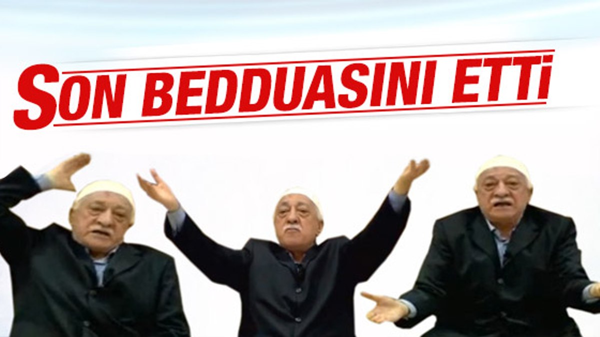 Fethullah Gülen'in son bedduası