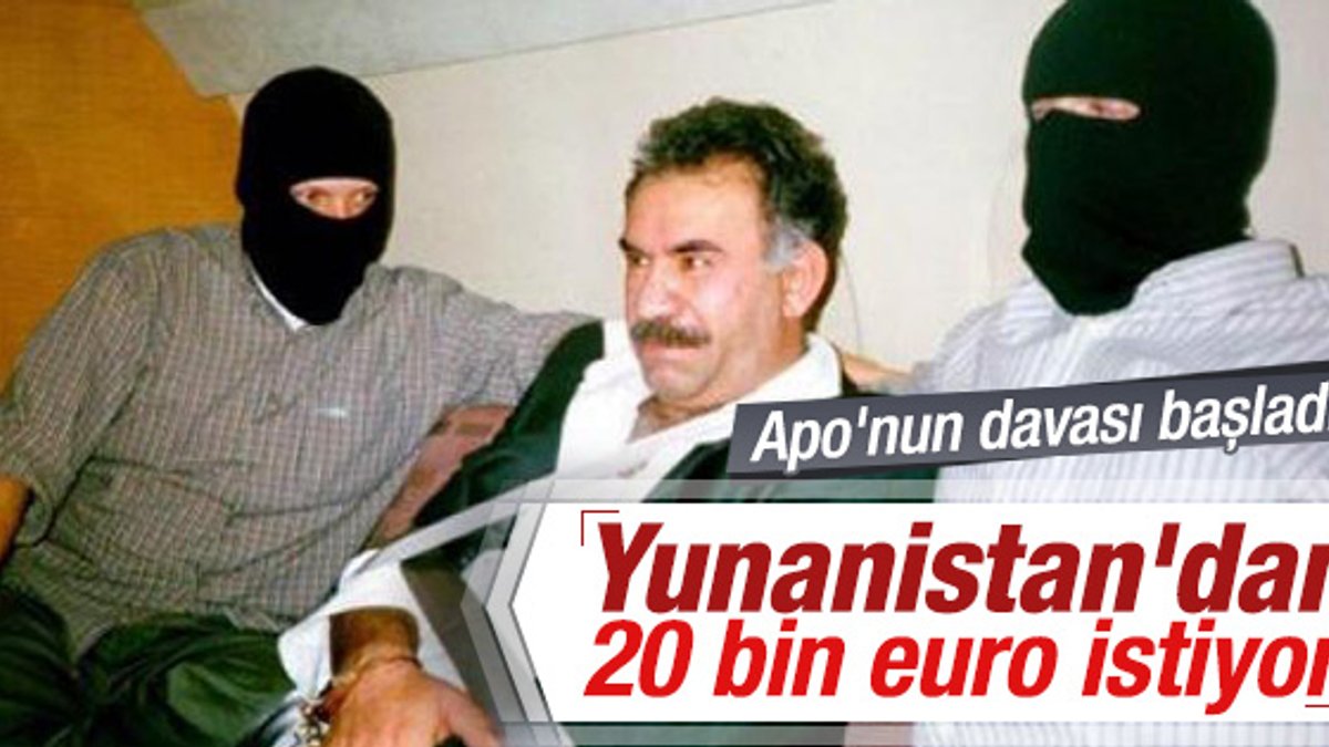 Öcalan Atina'dan 20 bin 100 euro istiyor
