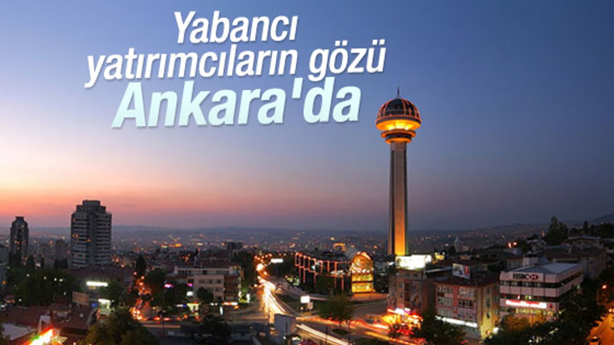 Yabancı yatırımcı rotasını Ankara'ya çevirdi