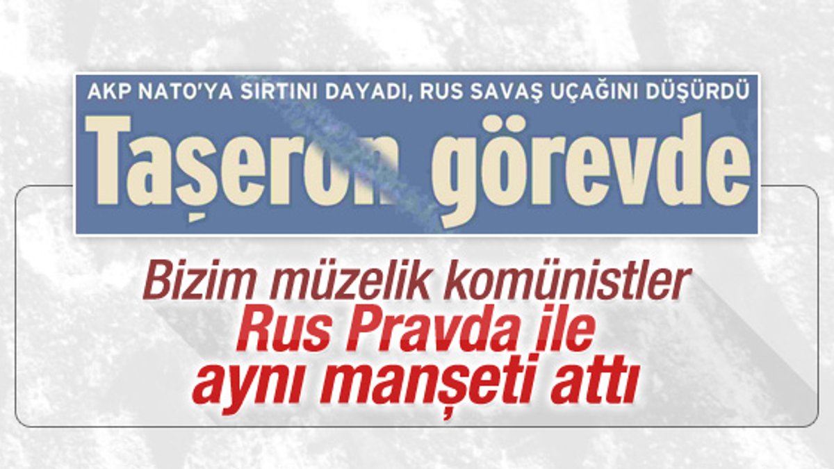 Birgün Rus Pravda'yla aynı manşeti attı