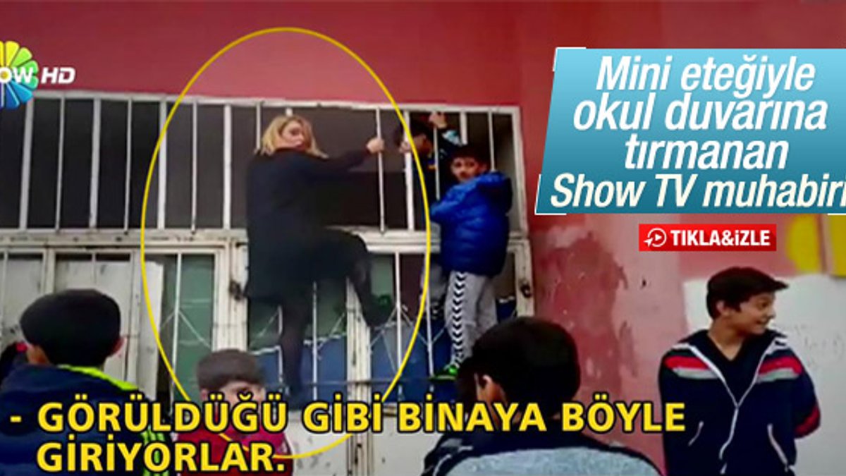 Show TV muhabiri mini etekle duvara tırmandı