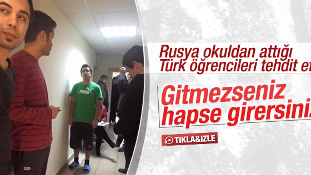 Rusya'da okuldan atılan Türk öğrenciler konuştu