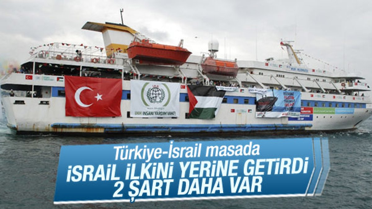 Türkiye-İsrail masada: Türkiye'nin 2 şartı daha var