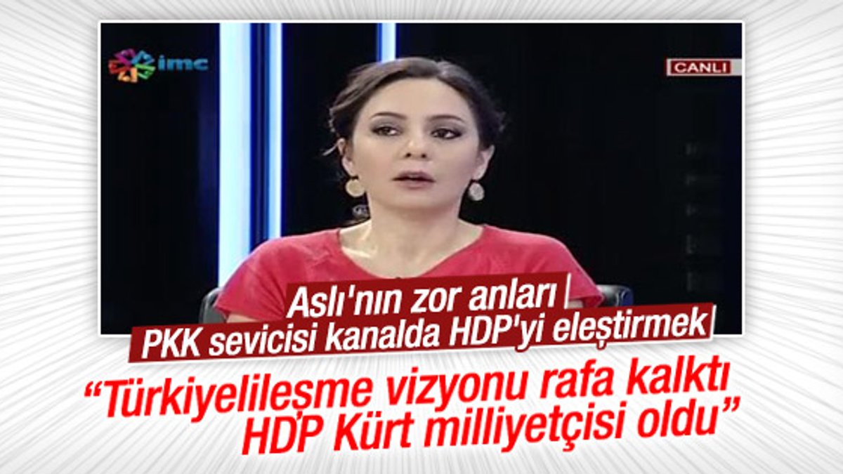Aslı Aydıntaşbaş PKK sevicisi kanalda HDP'yi eleştirdi