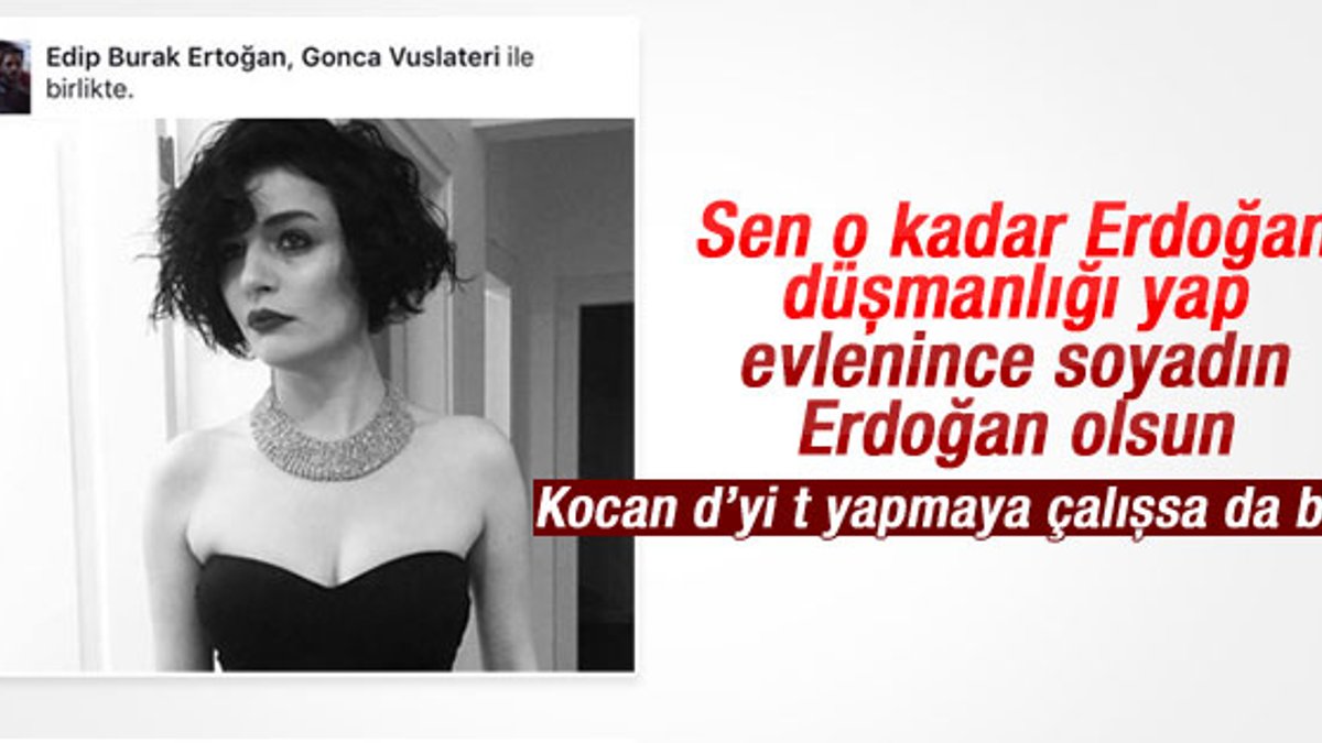 Gonca Vuslateri nefret ettiği Erdoğan soyadını aldı