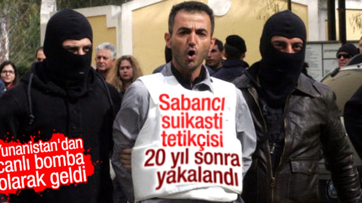 Sabancı suikasti zanlısı Aydın'da yakalandı