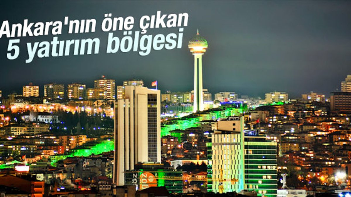 Ankara yeni projelerle değerleniyor