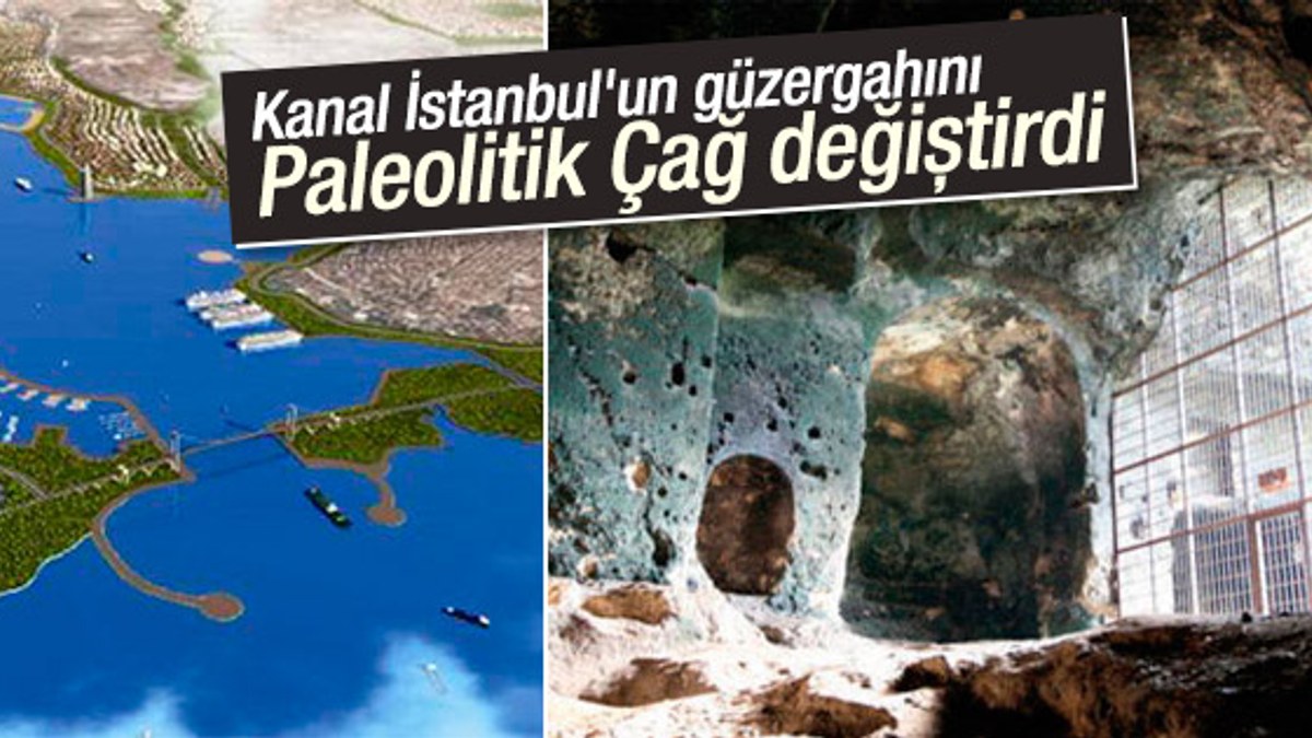 Kanal İstanbul'un güzergahını Paleolitik Çağ değiştirdi