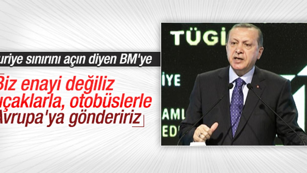 Erdoğan'dan BM'ye sert tepki