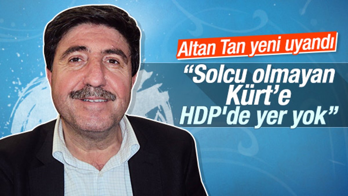 HDP'li Altan Tan partisini eleştirdi