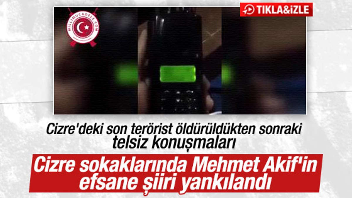 Cizre'de polis telsizinden Mehmet Akif şiiriyle anons