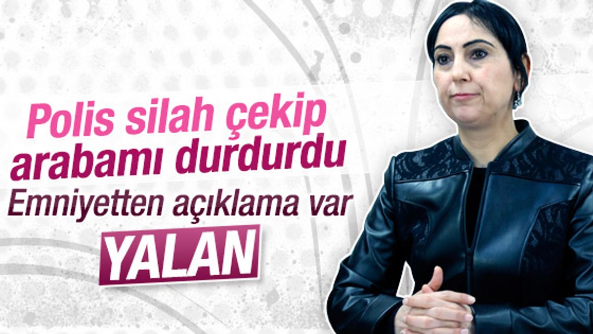 Figen Yüksekdağ'ın 'polis silah çekti' iddiasına cevap