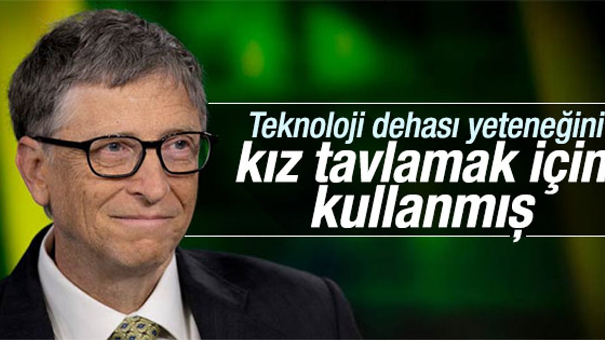 Bill Gates kız tavlamak için bilgisayar hacklemiş