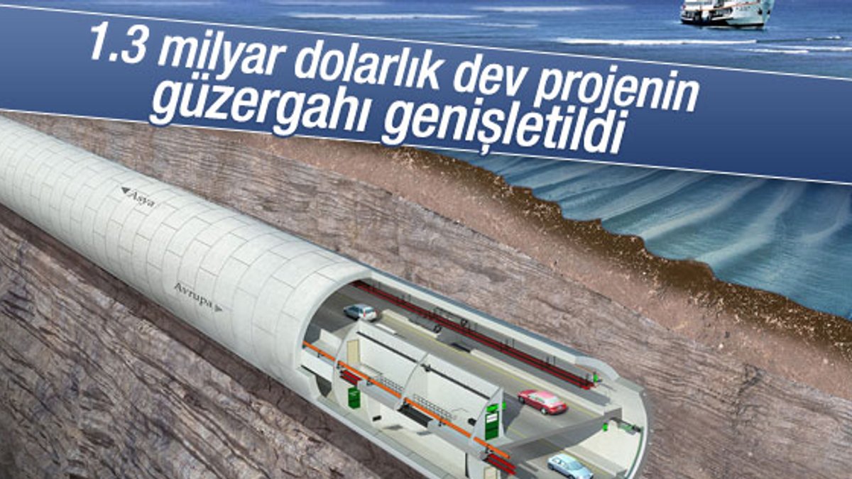 Avrasya Tüneli'nin güzergahı genişletildi