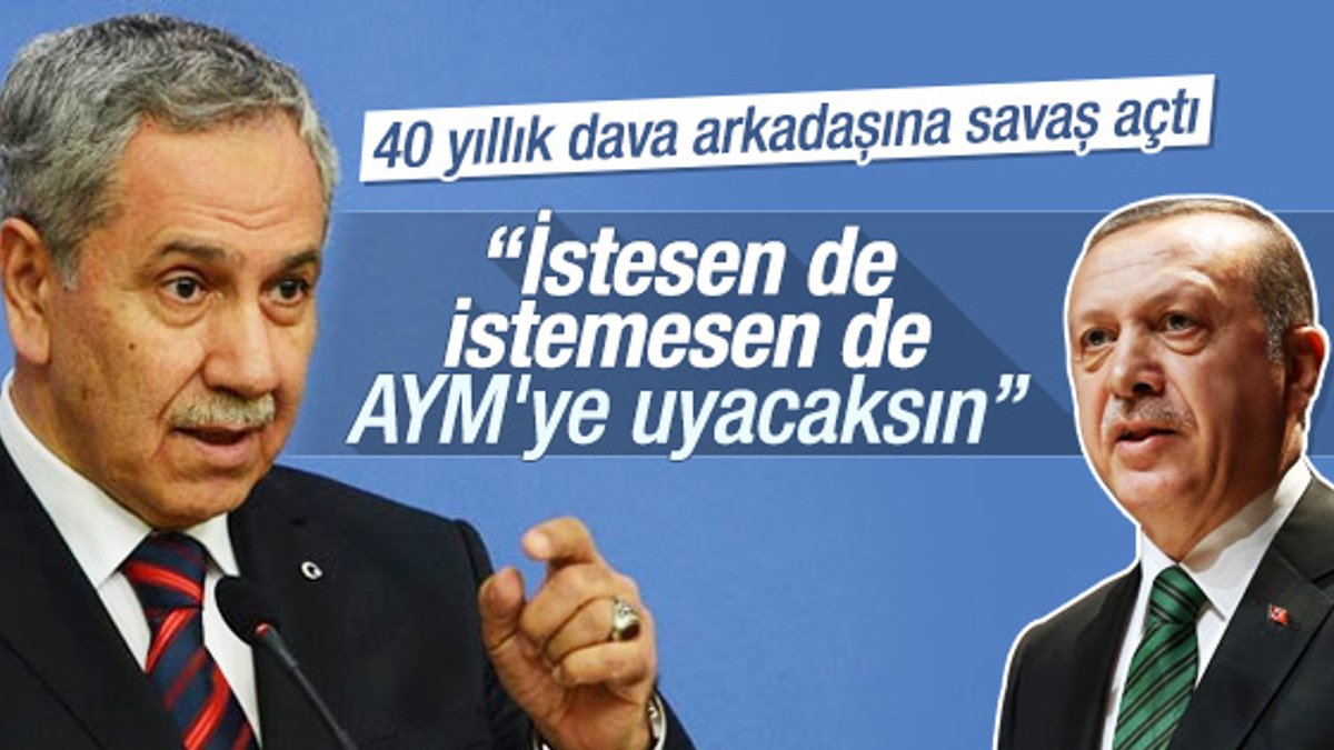 Arınç'tan Cumhurbaşkanı Erdoğan'a AYM cevabı
