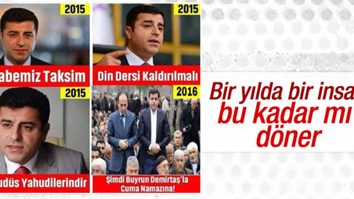 Kabemiz Taksim diyen Demirtaş'ın değişimi caps oldu