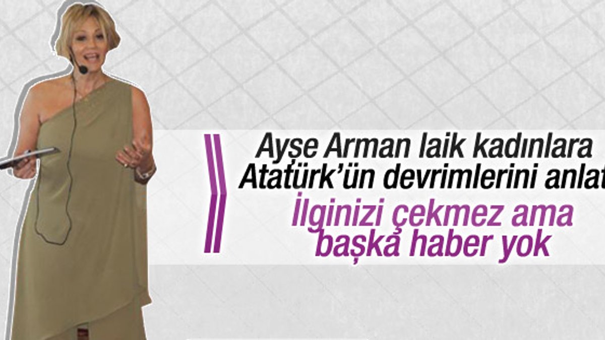 Ayşe Arman: Şeriat kaldırıldı kadınlar baskıdan kurtuldu