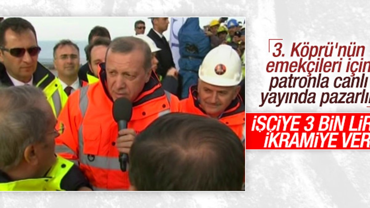 Erdoğan'dan 3. Köprü işçilerine ikramiye müjdesi
