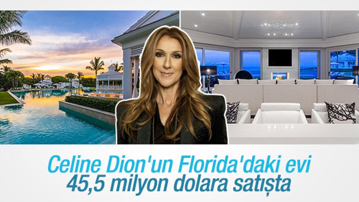 Celine Dion Florida'daki evini satışa çıkardı
