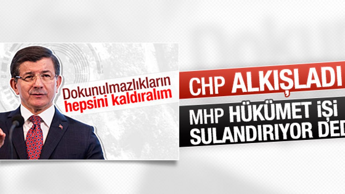 Davutoğlu'nun dokunulmazlık çağrısına CHP ve MHP'den yanıt