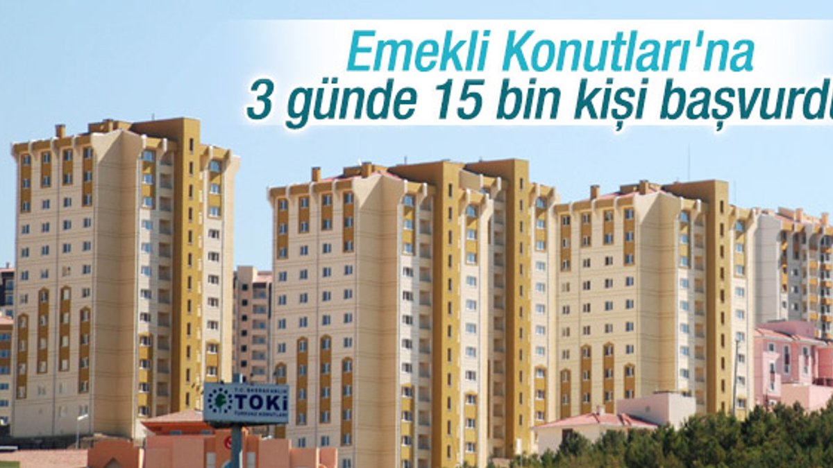 Emeklilerden TOKİ'ye rekor başvuru