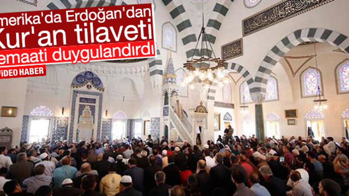 Cumhurbaşkanı Erdoğan'dan ABD'de Kuran-ı Kerim tilaveti