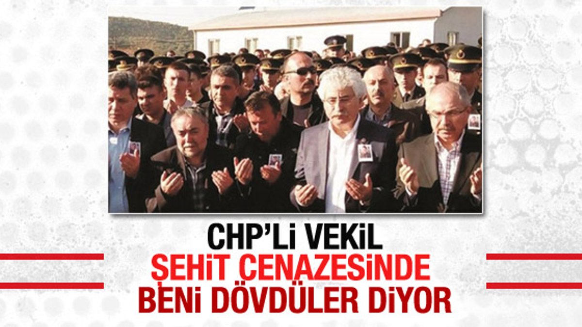 CHP'li vekilin iddiası: Şehit cenazesinde beni dövdüler