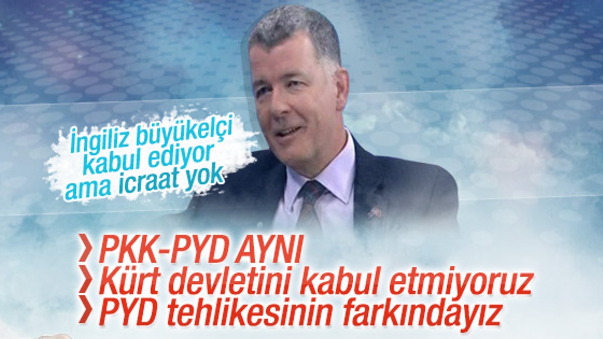 İngiliz Büyükelçi Moore: PYD PKK aynı