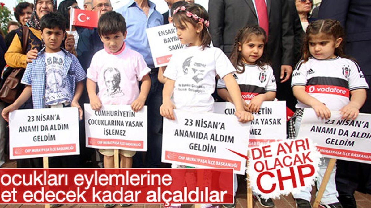 CHP'den 23 Nisan'da protestocu çocuklar