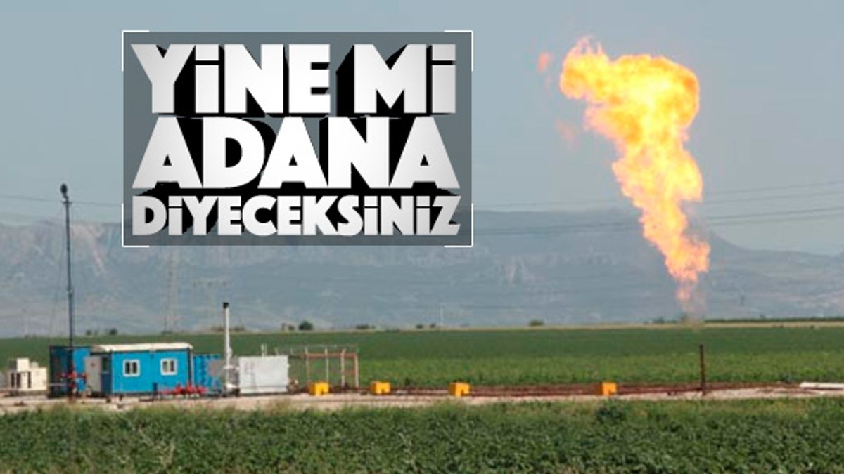 Adana'nın Yüreğir ilçesinde de doğalgaz bulundu