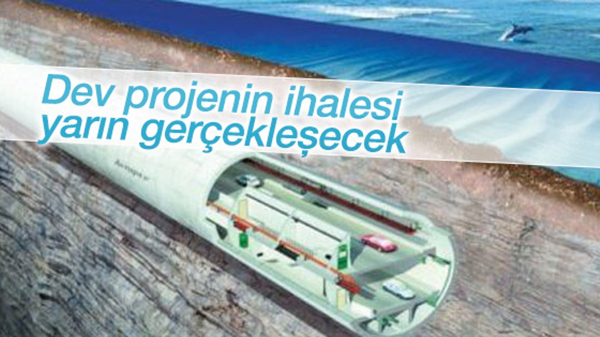Büyük İstanbul Tüneli'nin ihalesi yarın gerçekleşecek