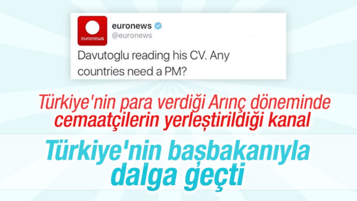 Euronews Başbakan'la dalga geçti, tweet'i sildi