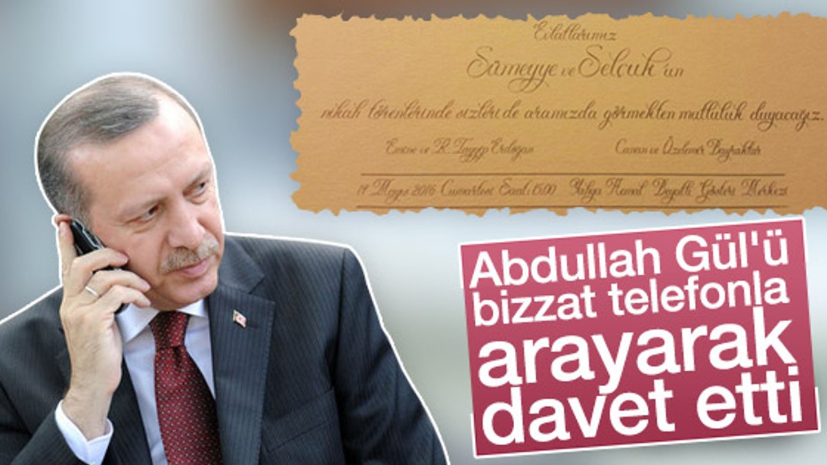 Cumhurbaşkanı Erdoğan'dan Abdullah Gül'e düğün daveti