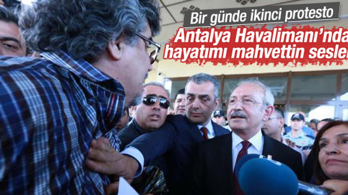 Kemal Kılıçdaroğlu Antalya'da protesto edildi