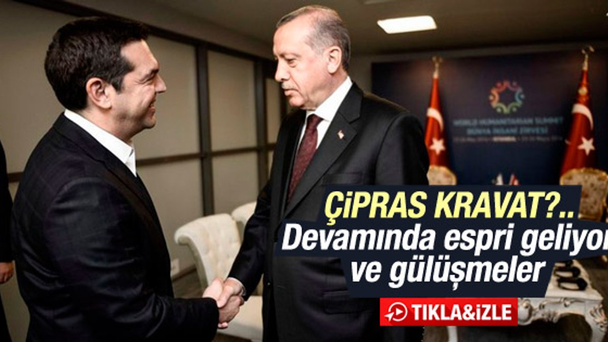 Erdoğan ile Çipras arasında güldüren kravat diyaloğu İZLE