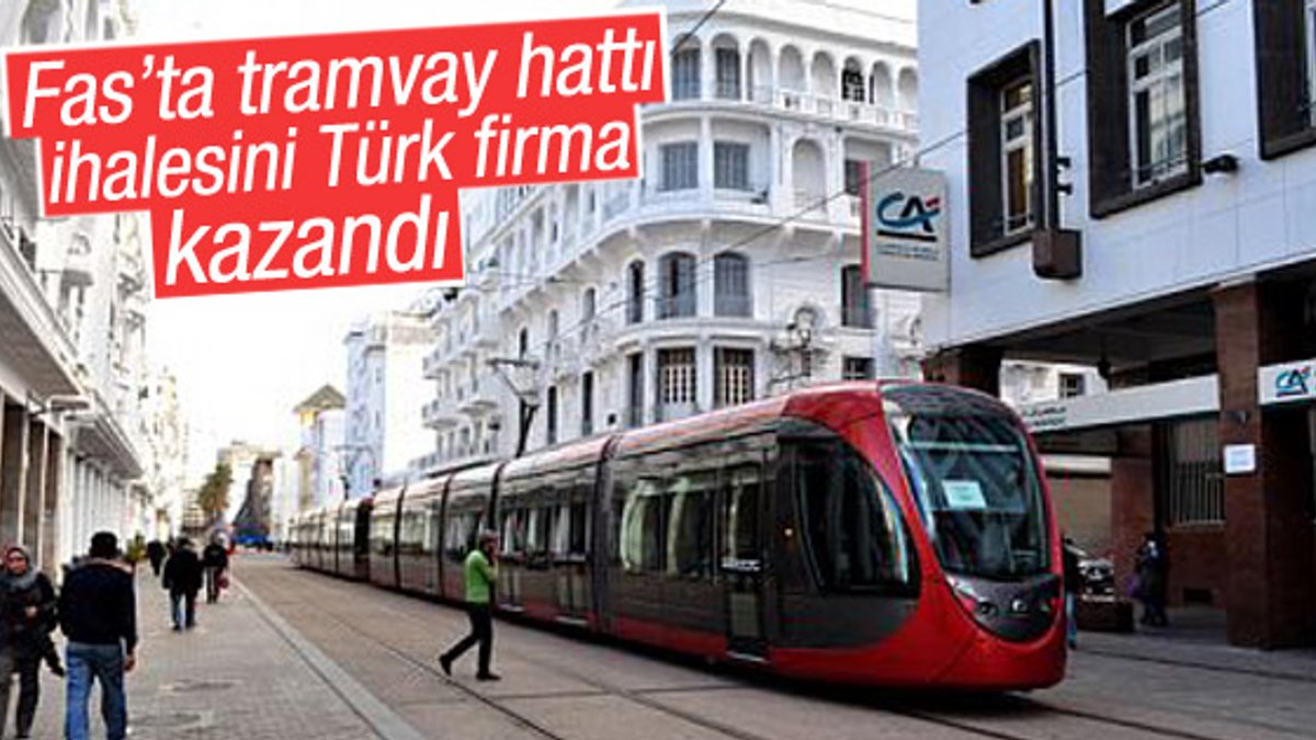 Fas’ta tramvay hattı ihalesini Türk firma kazandı