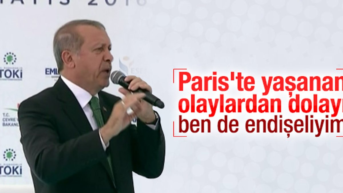 Cumhurbaşkanı Erdoğan Paris polisini kınadı