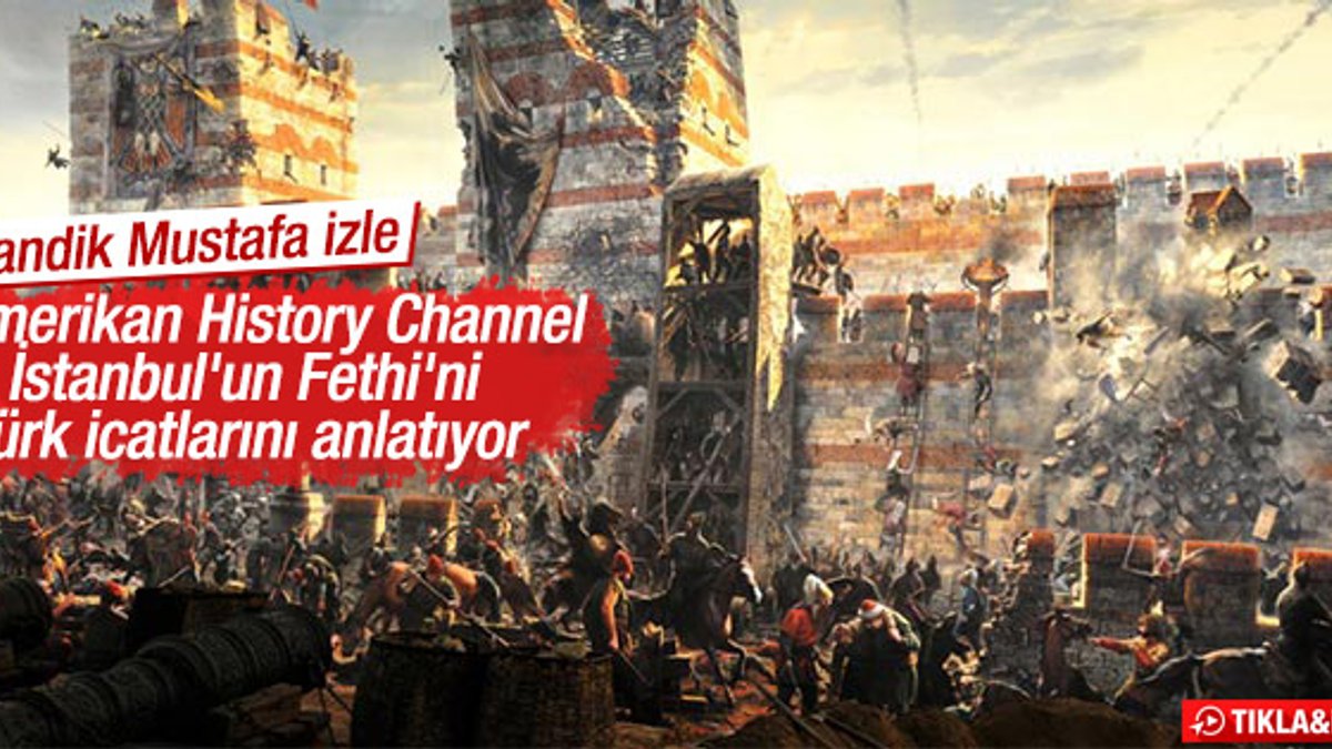 Amerikalılar İstanbul'un Fethi'ni anlatıyor